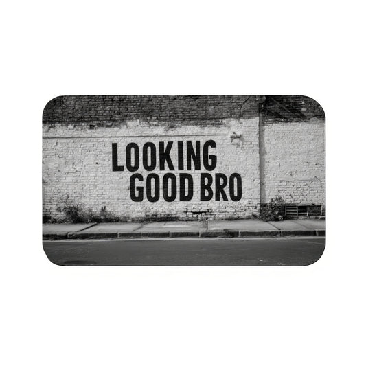 Looking Good Bro  Bath Mat
