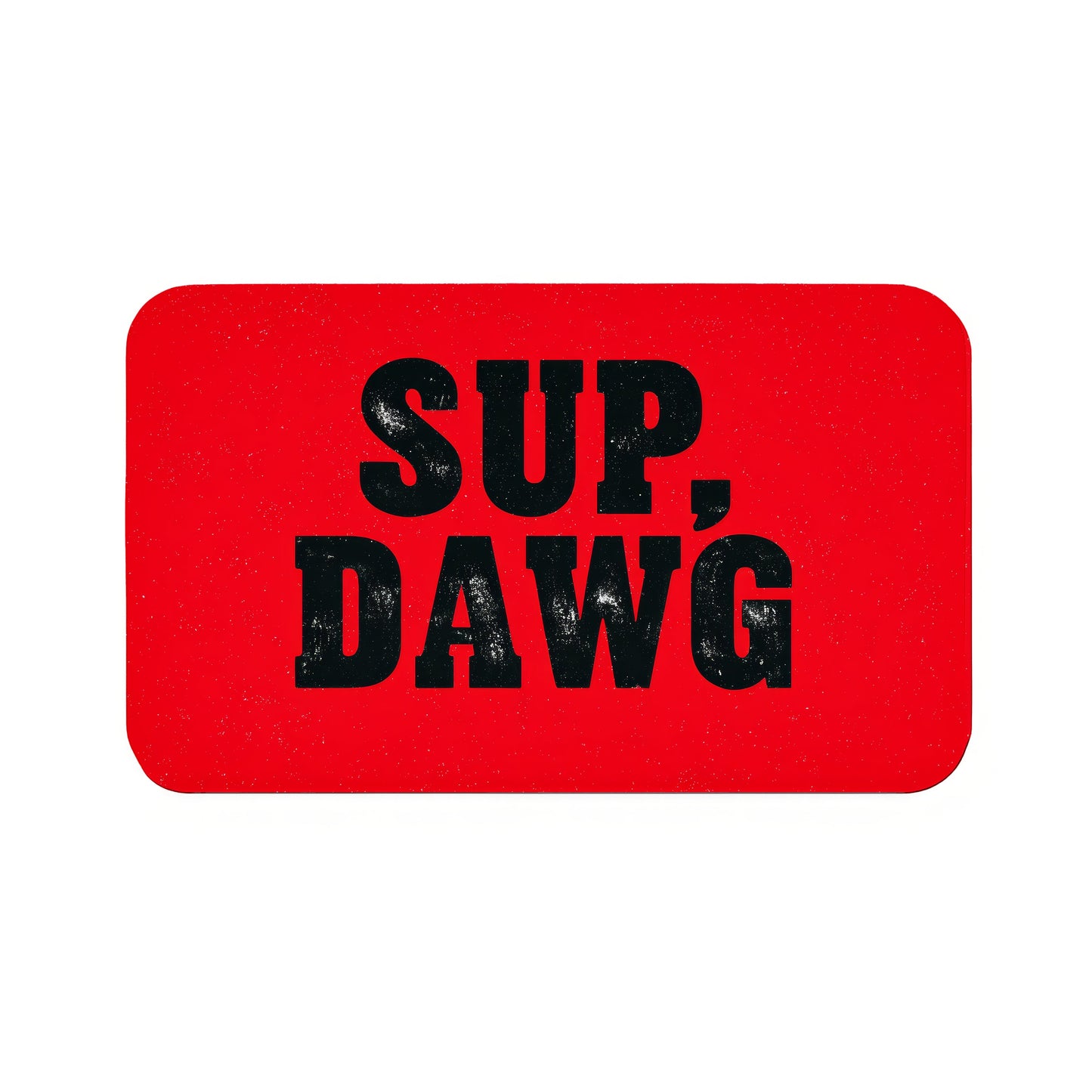 Sup Dawg Bath Mat