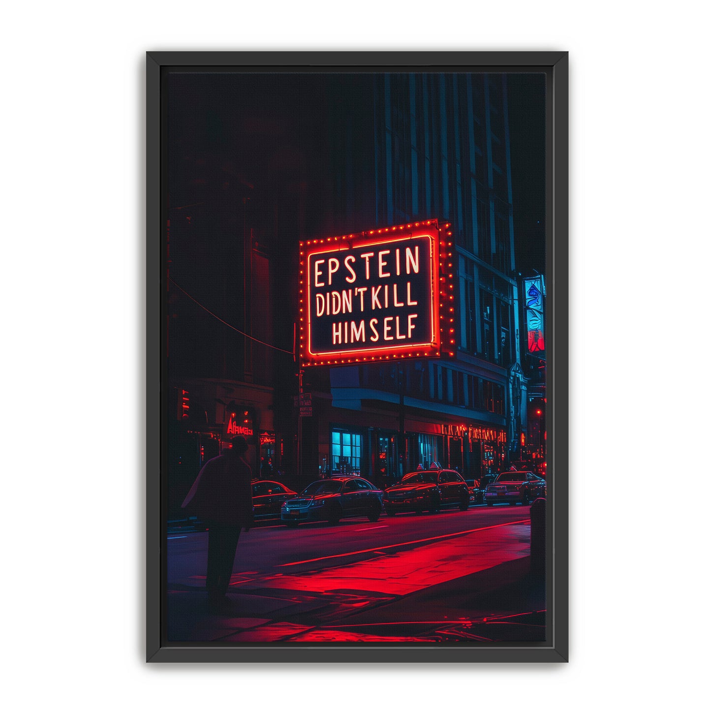 Epstein Didn't Kill Himself Wall Art