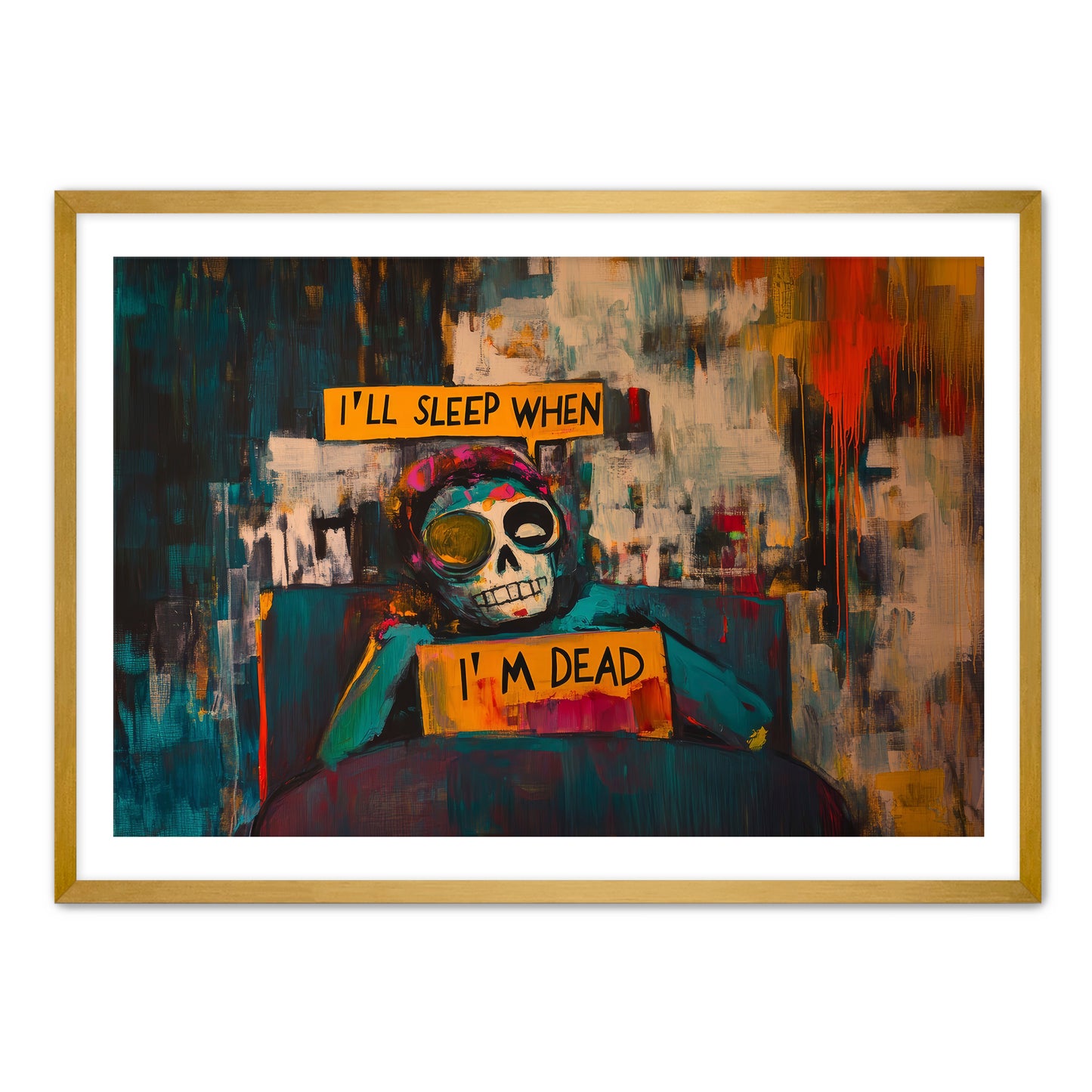 I'll Sleep When I'm Dead Wall Art