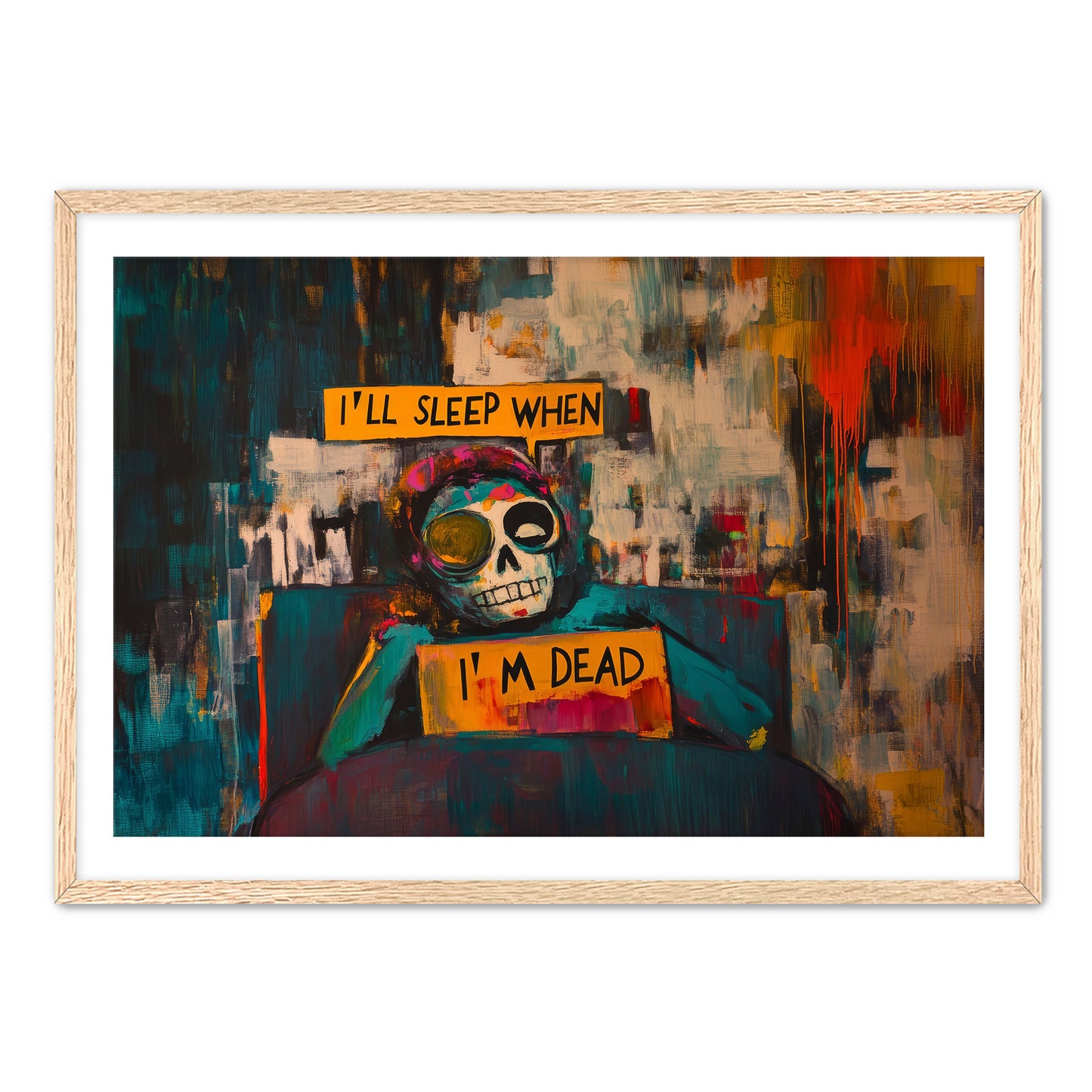 I'll Sleep When I'm Dead Wall Art