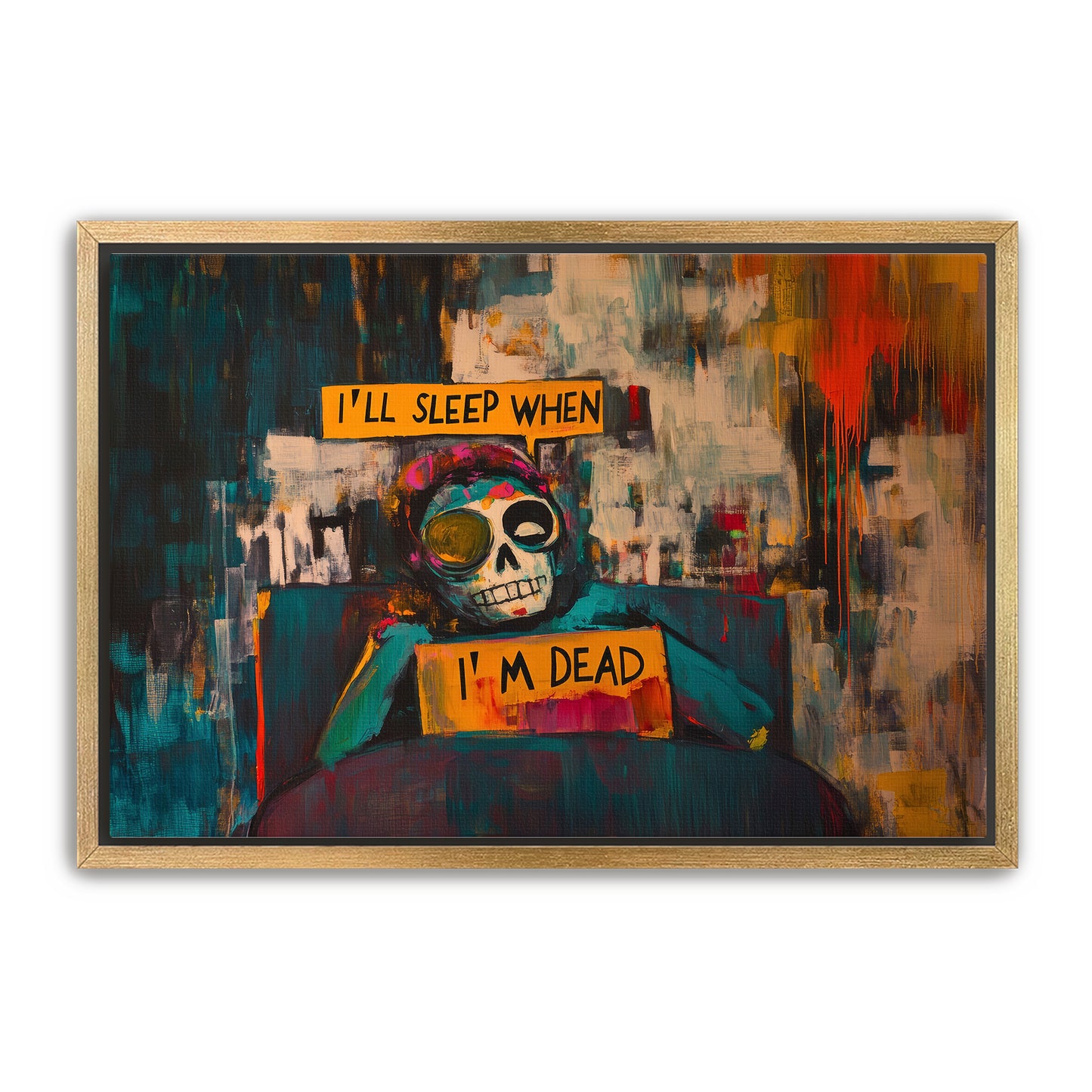 I'll Sleep When I'm Dead Wall Art