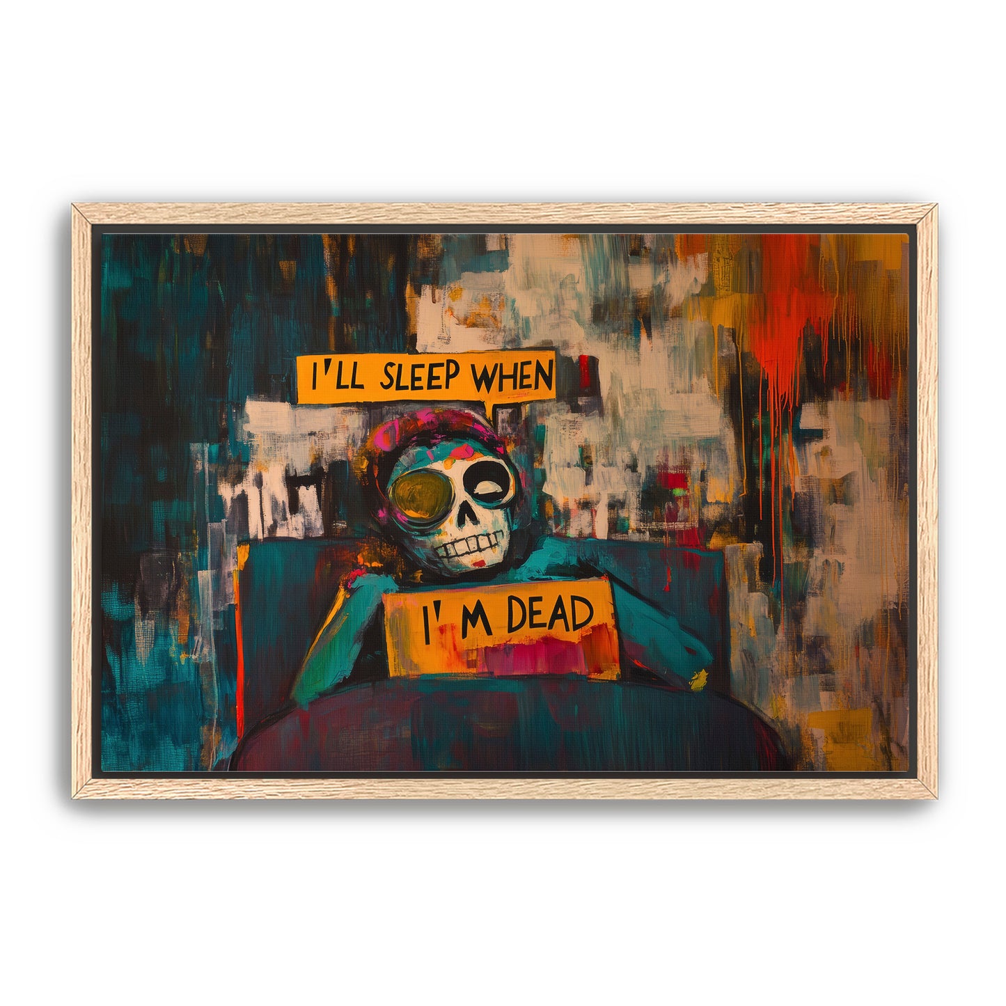 I'll Sleep When I'm Dead Wall Art