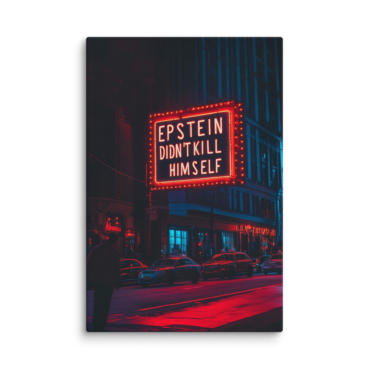 Epstein Didn't Kill Himself Wall Art