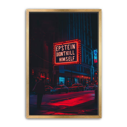 Epstein Didn't Kill Himself  Wall Art